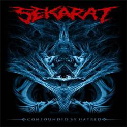 Sekarat : Confounded By Hatred